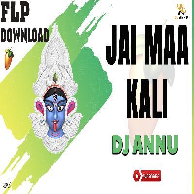 Jai Maa Kali - Navratri Dj Remix - Dj Annu
